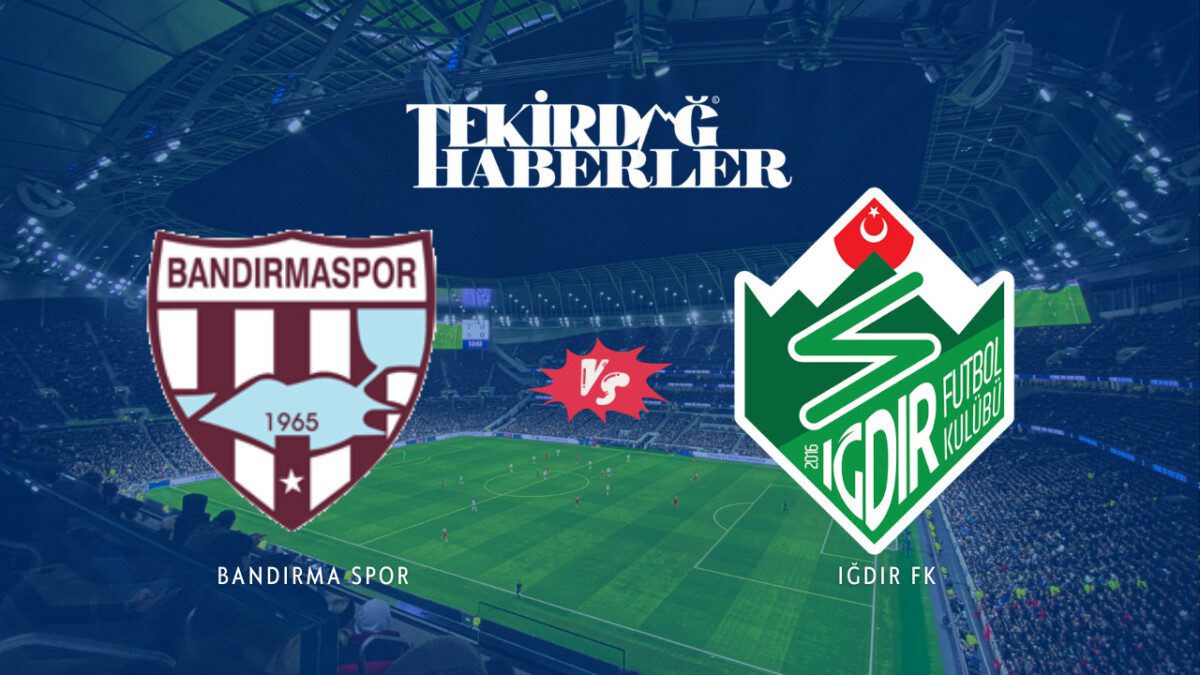 Iğdır FK - Bandırmaspor maçı ne zaman, saat kaçta, hangi kanalda?