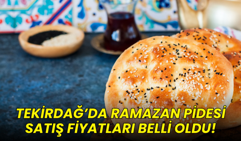 Tekirdağ’da ramazan pidesi fiyatları belli oldu 1 Tekirdağ’da ramazan pidesi fiyatları belli oldu