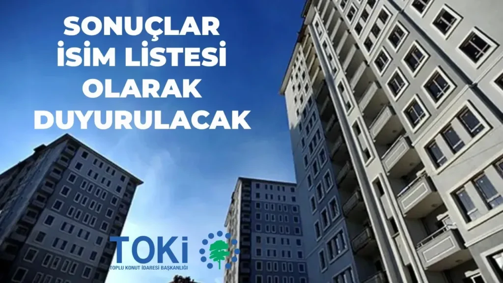 TOKİ Manisa kura sonuçları 2026 açıklandı mı? İsim listesi ve sorgulama ekranı