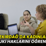 Tekirdağ’da kadınlar hukuki haklarını öğreniyor