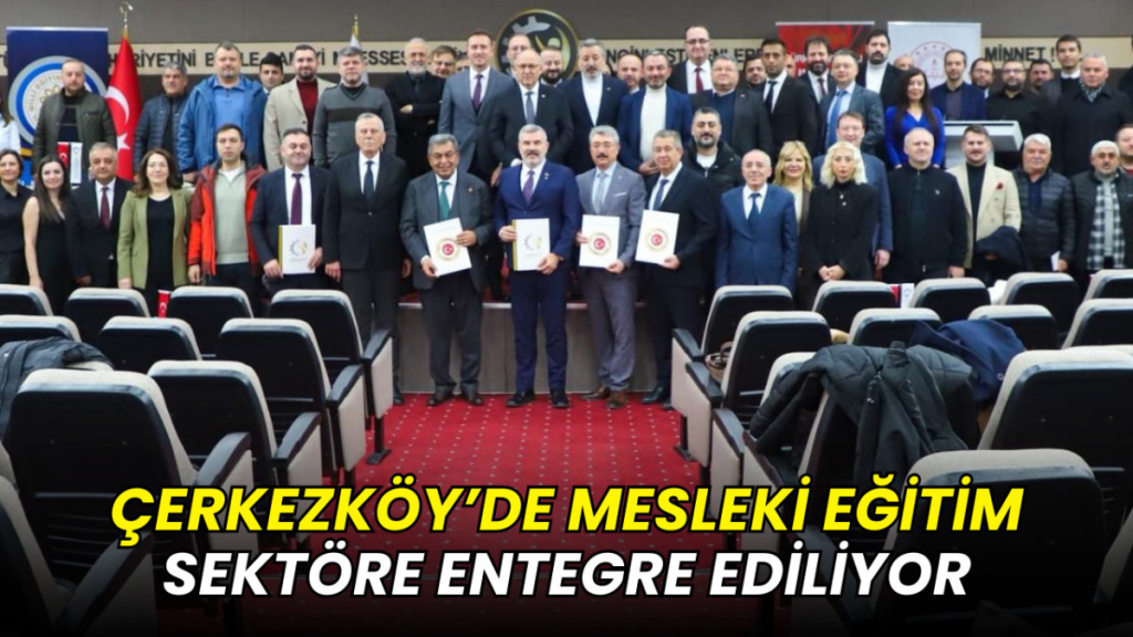 Çerkezköy’de mesleki eğitim sektöre entegre ediliyor