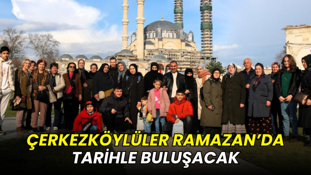 Çerkezköylüler Ramazan’da tarihle buluşacak