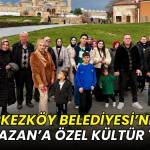 Çerkezköy Belediyesi’nden Ramazan'a özel kültür turu