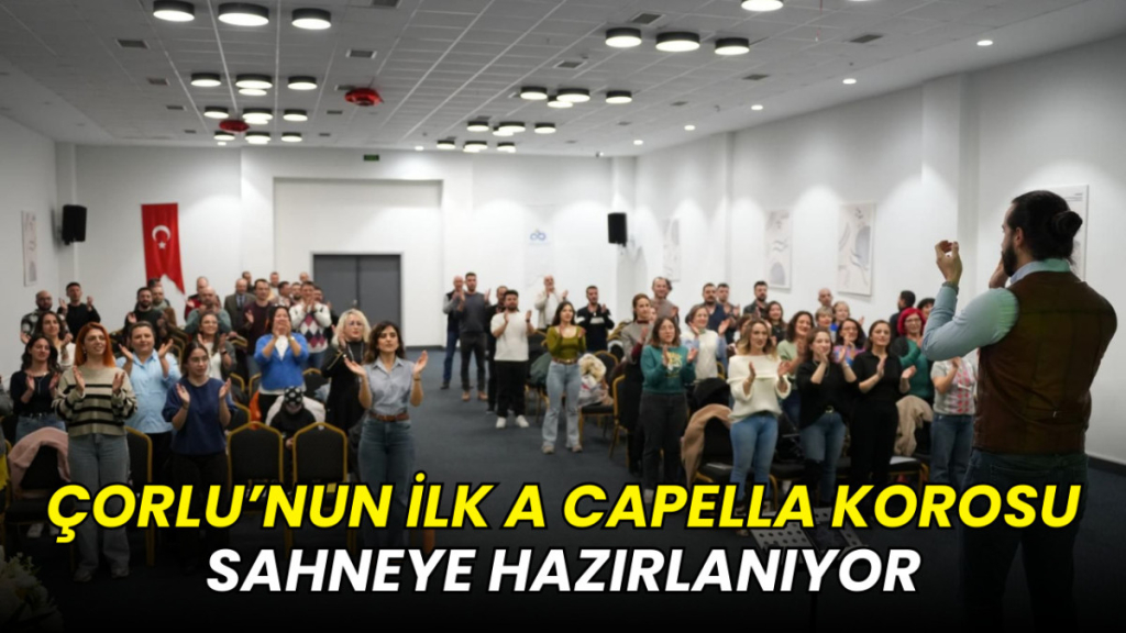 Çorlu’nun ilk a capella korosu sahneye hazırlanıyor