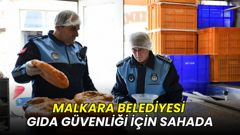 Malkara Belediyesi gıda güvenliği için sahada