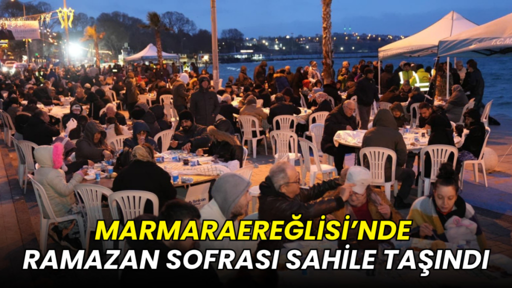 Marmaraereğlisi’nde Ramazan sofrası sahile taşındı
