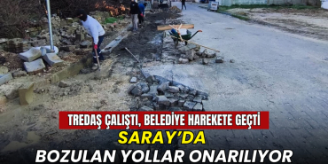 Saray'da bozulan yollar onarılıyor