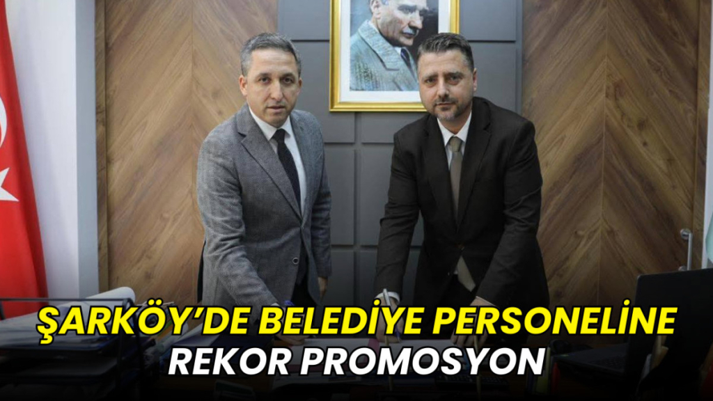 Şarköy’de belediye personeline rekor promosyon