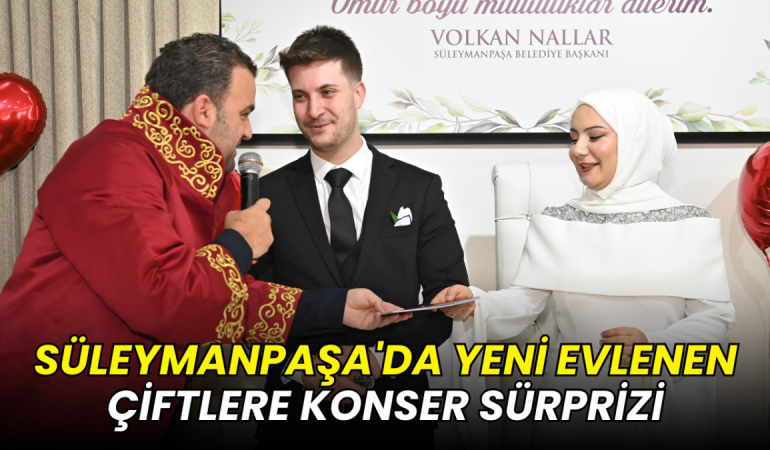 Süleymanpaşa'da yeni evlenen çiftlere konser sürprizi 6 Süleymanpaşa'da yeni evlenen çiftlere konser sürprizi