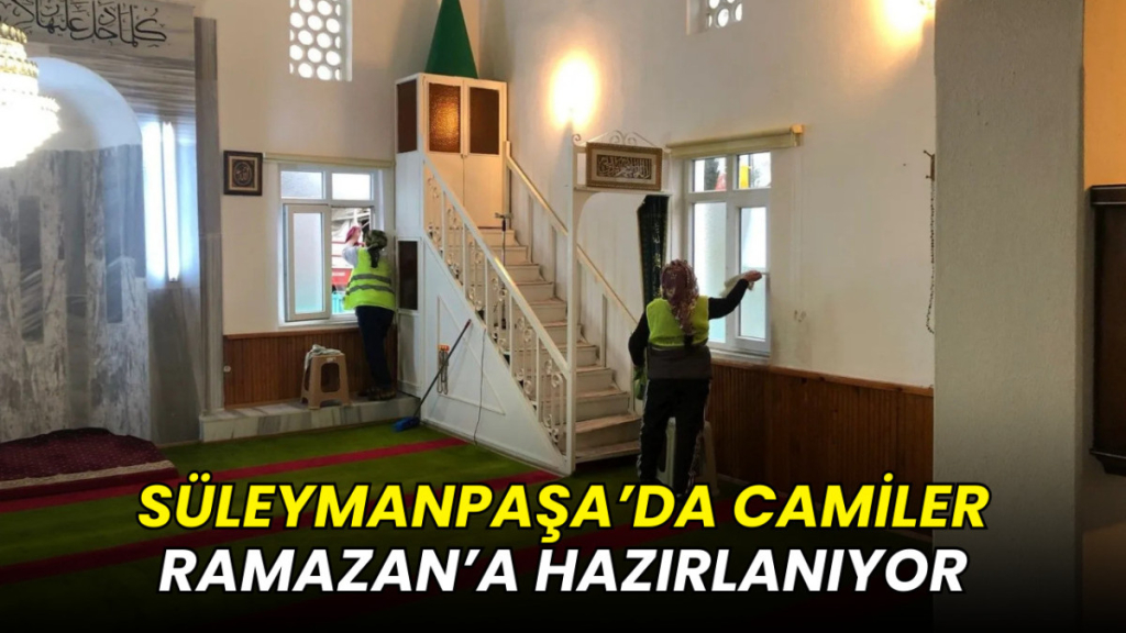 Süleymanpaşa’da camiler Ramazan’a hazırlanıyor