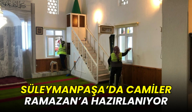 Süleymanpaşa’da camiler Ramazan’a hazırlanıyor