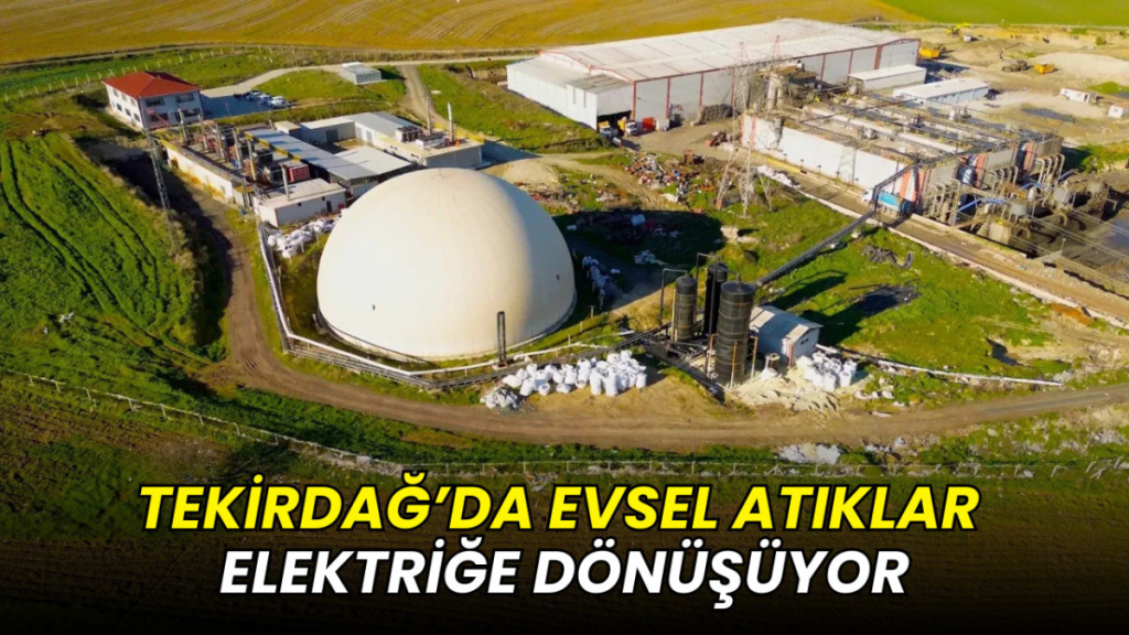 Tekirdağ’da evsel atıklar elektriğe dönüşüyor