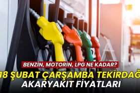 Tekirdağ akaryakıt fiyatları 18 Şubat 2026: Benzin, motorin, ve lpg ne kadar?