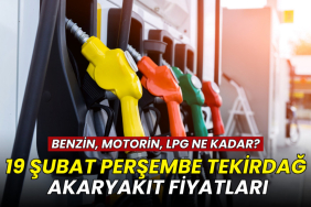 19 Şubat Tekirdağ akaryakıt fiyatları: İlçe ilçe benzin, motorin ve LPG listesi