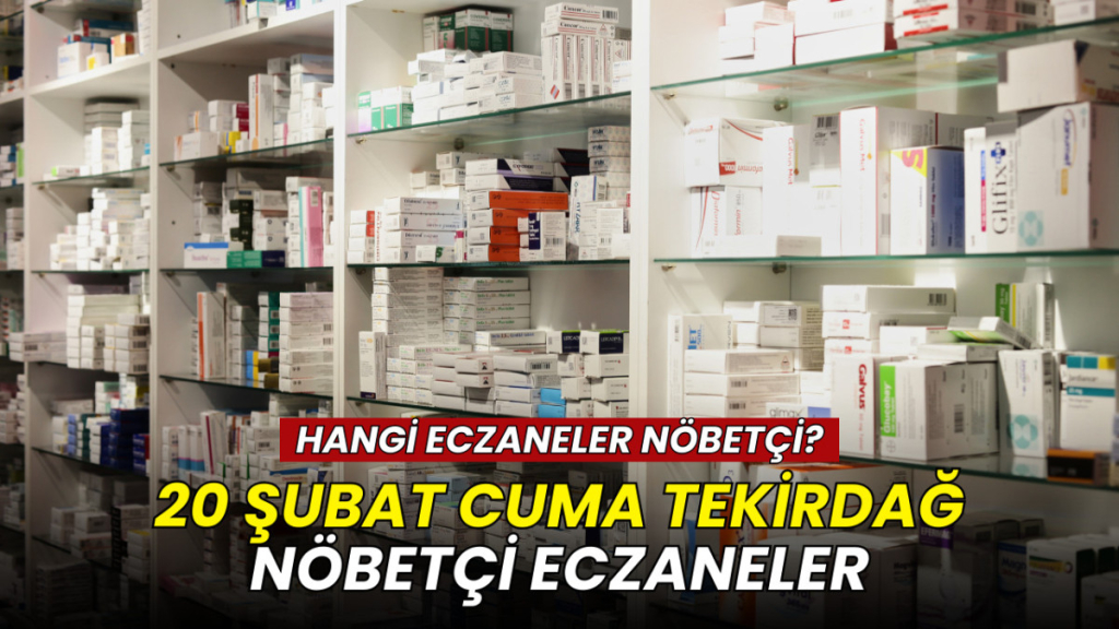 20 Şubat Tekirdağ nöbetçi eczaneler: İlçe ilçe güncel liste