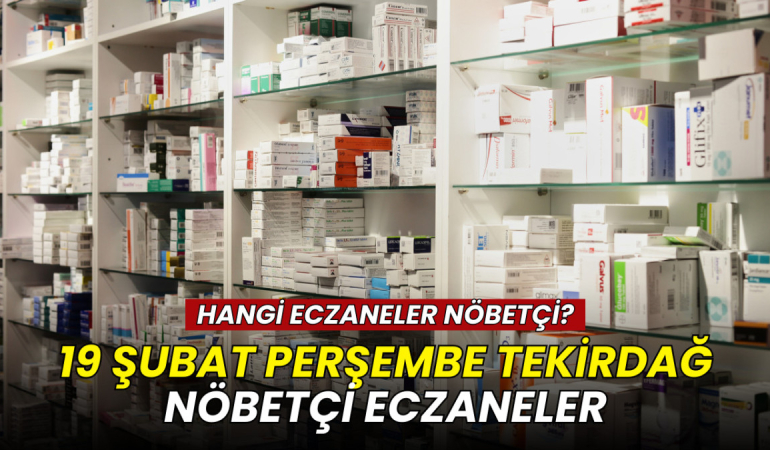 19 Şubat Tekirdağ nöbetçi eczaneler: İlçe ilçe güncel liste