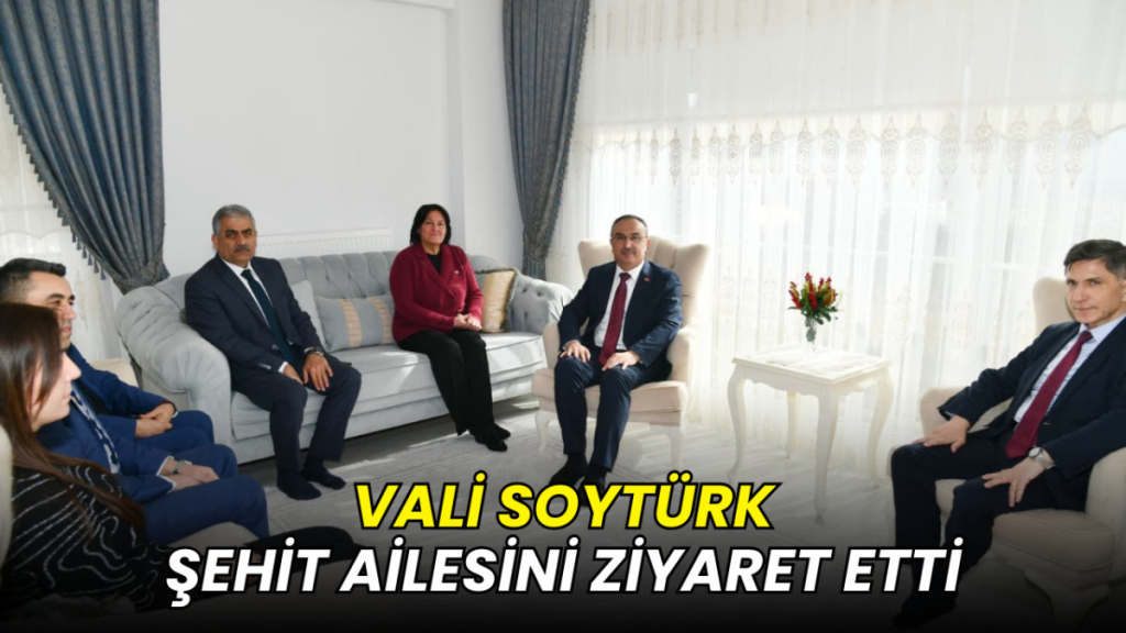 Vali Soytürk şehit ailesini ziyaret etti