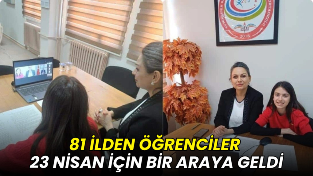 81 ilden öğrenciler 23 Nisan için bir araya geldi
