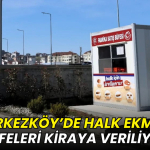 Çerkezköy’de Halk Ekmek büfeleri kiraya veriliyor