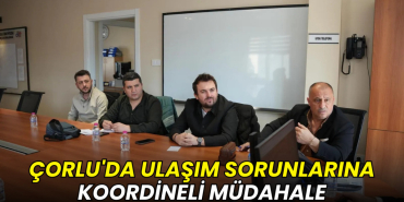Çorlu'da ulaşım sorunlarına koordineli müdahale
