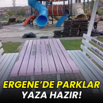 Ergene’de parklar yaza hazır!