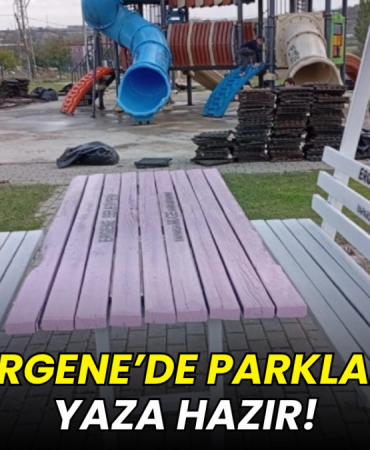 Ergene’de parklar yaza hazır!