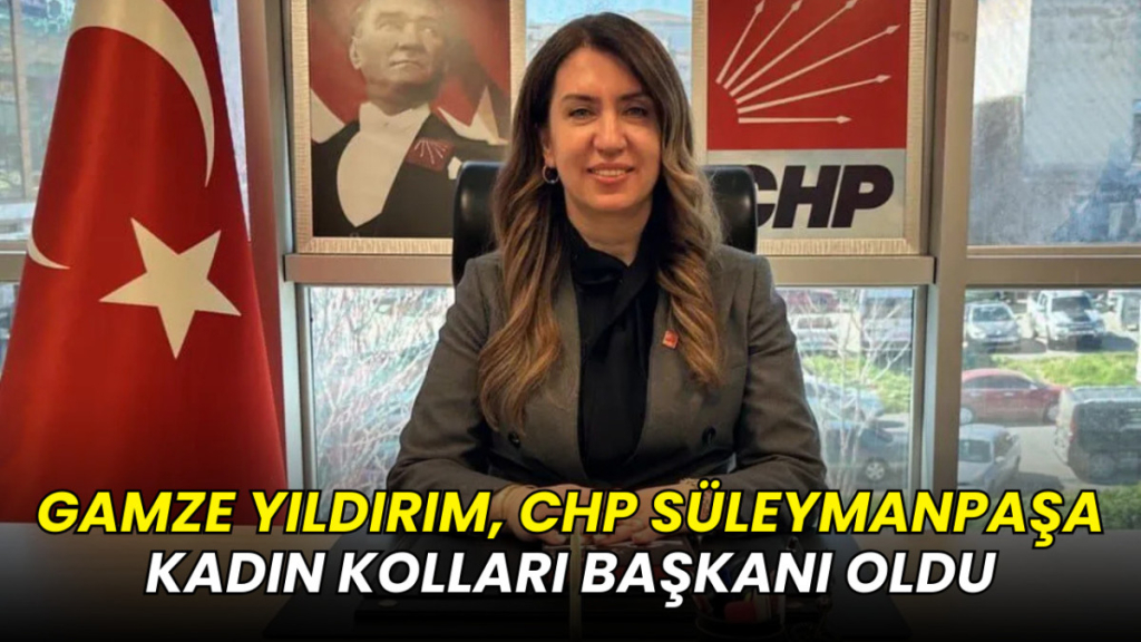 Gamze Yıldırım, CHP Süleymanpaşa Kadın Kolları Başkanı Oldu
