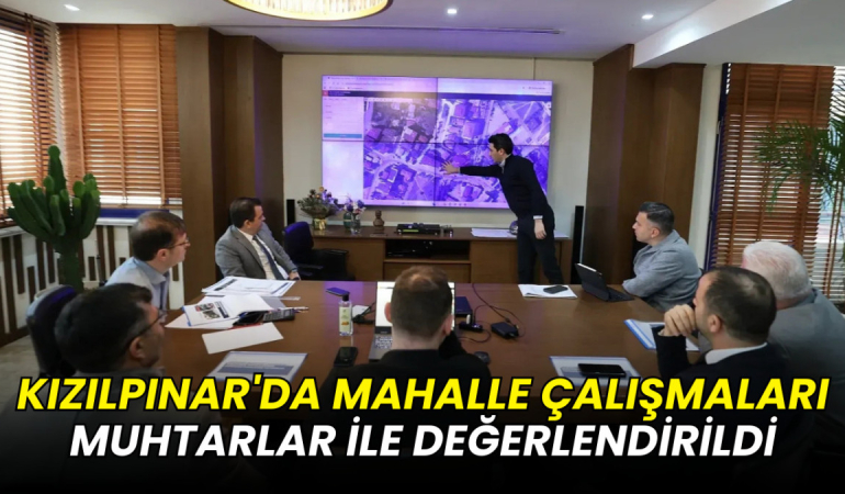 Kızılpınar'da mahalle çalışmaları muhtarlar ile değerlendirildi 1 Kızılpınar'da mahalle çalışmaları muhtarlar ile değerlendirildi