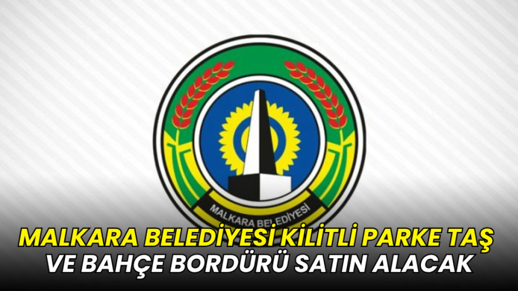 Malkara Belediyesi kilitli parke taş ve bahçe bordürü satın alacak