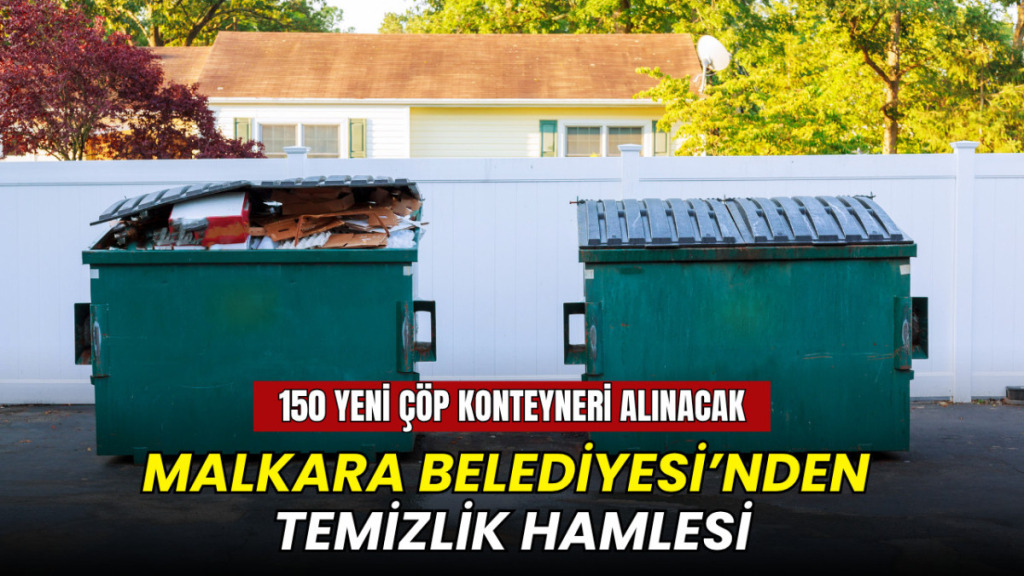 Malkara Belediyesi’nden temizlik hamlesi: 150 yeni çöp konteyneri alınacak