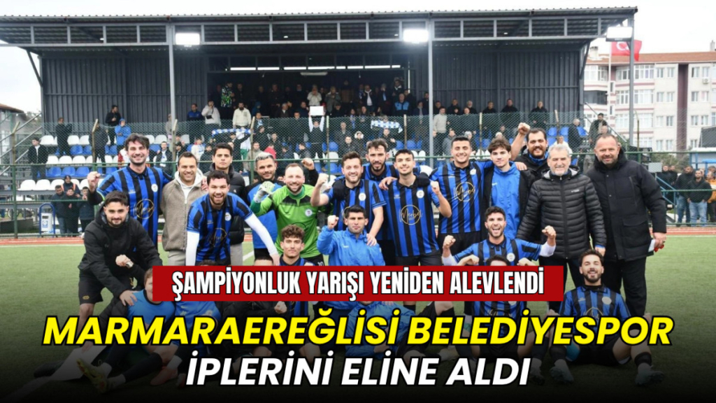 Şampiyonluk yarışı yeniden alevlendi: Marmaraereğlisi Belediyespor hakkı olan 3 puanı aldı!