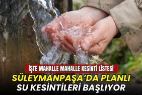 Süleymanpaşa’da su kesintileri başlıyor: İşte mahalle mahalle kesinti listesi