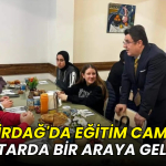 Tekirdağ'da eğitim camiası iftarda bir araya geldi