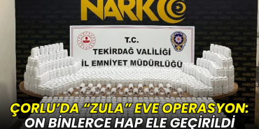 Çorlu’da “zula” eve operasyon: On binlerce hap ele geçirildi 10 Çorlu’da “zula” eve operasyon: On binlerce hap ele geçirildi