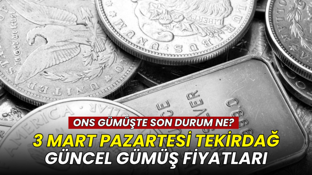 3 Mart Tekirdağ gümüş fiyatları: Gram ve ons gümüş ne kadar?