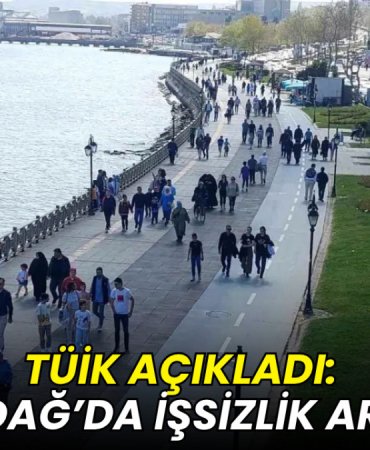 TÜİK açıkladı: Tekirdağ’da işsizlik artıyor