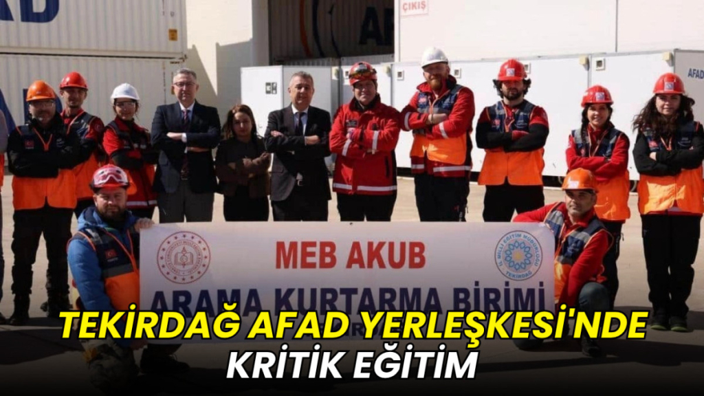 Tekirdağ AFAD Yerleşkesi'nde kritik eğitim