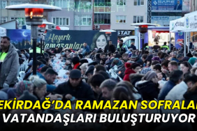 Tekirdağ’da Ramazan Sofraları Vatandaşları Buluşturuyor