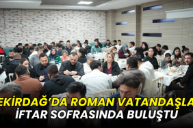 Tekirdağ’da roman vatandaşlar iftar sofrasında buluştu