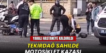 Tekirdağ haberleri - Tekirdağ sahilinde motosiklet kazası