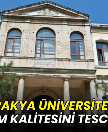 Trakya Üniversitesi eğitim kalitesini tescilledi
