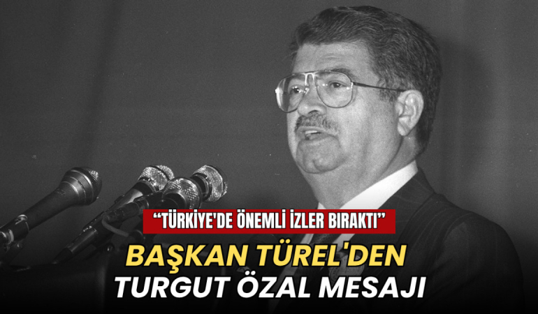 Başkan Türel'den Turgut Özal mesajı: Türkiye'de önemli izler bıraktı 6 Başkan Türel'den Turgut Özal mesajı: Türkiye'de önemli izler bıraktı