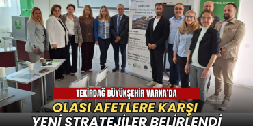 Afetlere hazırlıkta yeni yol haritası: BSUAND toplantısı Varna’da yapıldı 9 Tekirdağ haberleri - Afetlere hazırlıkta yeni yol haritası: BSUAND toplantısı Varna’da yapıldı