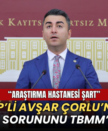 CHP'li Avşar Çorlu'nun hastane sorununu Meclis'e taşıdı: Araştırma Hastanesi şart!