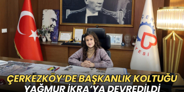 Tekirdağ haberleri - Çerkezköy’de 23 Nisan geleneği: Başkanlık koltuğu Yağmur İkra’ya devredildi