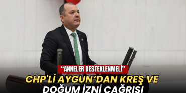 Tekirdağ haberleri - CHP'li Aygun’dan kreş ve doğum izni çağrısı: Anneler desteklenmeli