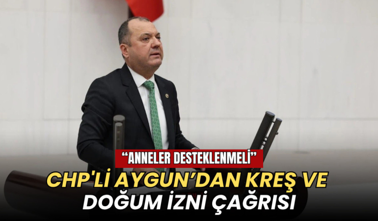 CHP'li Aygun’dan kreş ve doğum izni çağrısı: Anneler desteklenmeli 1 Tekirdağ haberleri - CHP'li Aygun’dan kreş ve doğum izni çağrısı: Anneler desteklenmeli