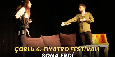 Tekirdağ haberleri - Çorlu Tiyatro Festivali sona erdi