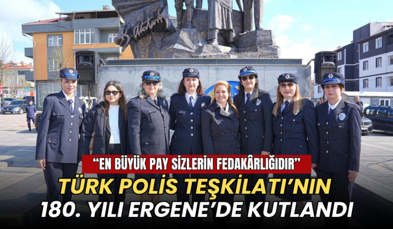 Polis Teşkilatı’nın 181. yılı Ergene’de kutlandı 6 Tekirdağ haberleri - Polis Teşkilatı’nın 181. yılı Ergene’de kutlandı