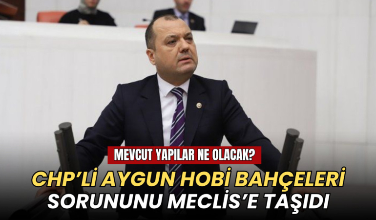 CHP'li Aygun, hobi bahçeleri sorununu Meclis'e taşıdı: Mevcut yapılar ne olacak? 6 Tekirdağ haberleri - CHP'li Aygun, hobi bahçeleri sorununu Meclis'e taşıdı: Mevcut yapılar ne olacak?